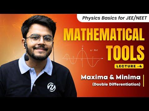 4. Mathematical Tools🔥 | Double Differentiation | Maxima &amp; Minima | Class -11 | JEE/NEET #jee #neet 
